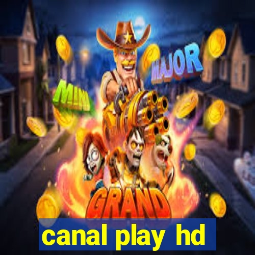 canal play hd